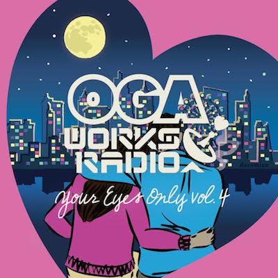 OGA REP.JAH WORKS [Oga Works Radio Vol.17 -Your Eyes Only Vol.4-]