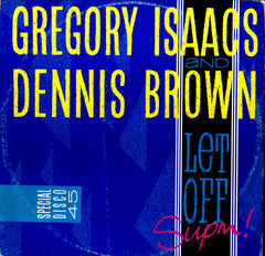 DENNIS BROWN & GREGORY ISSACS [Let Off Supm]
