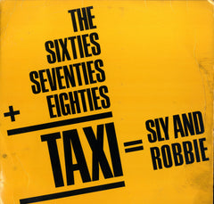 SLY & ROBBIE [The Sixties, Seventies+ Eighties/ Taxi= Sly & Robbie]