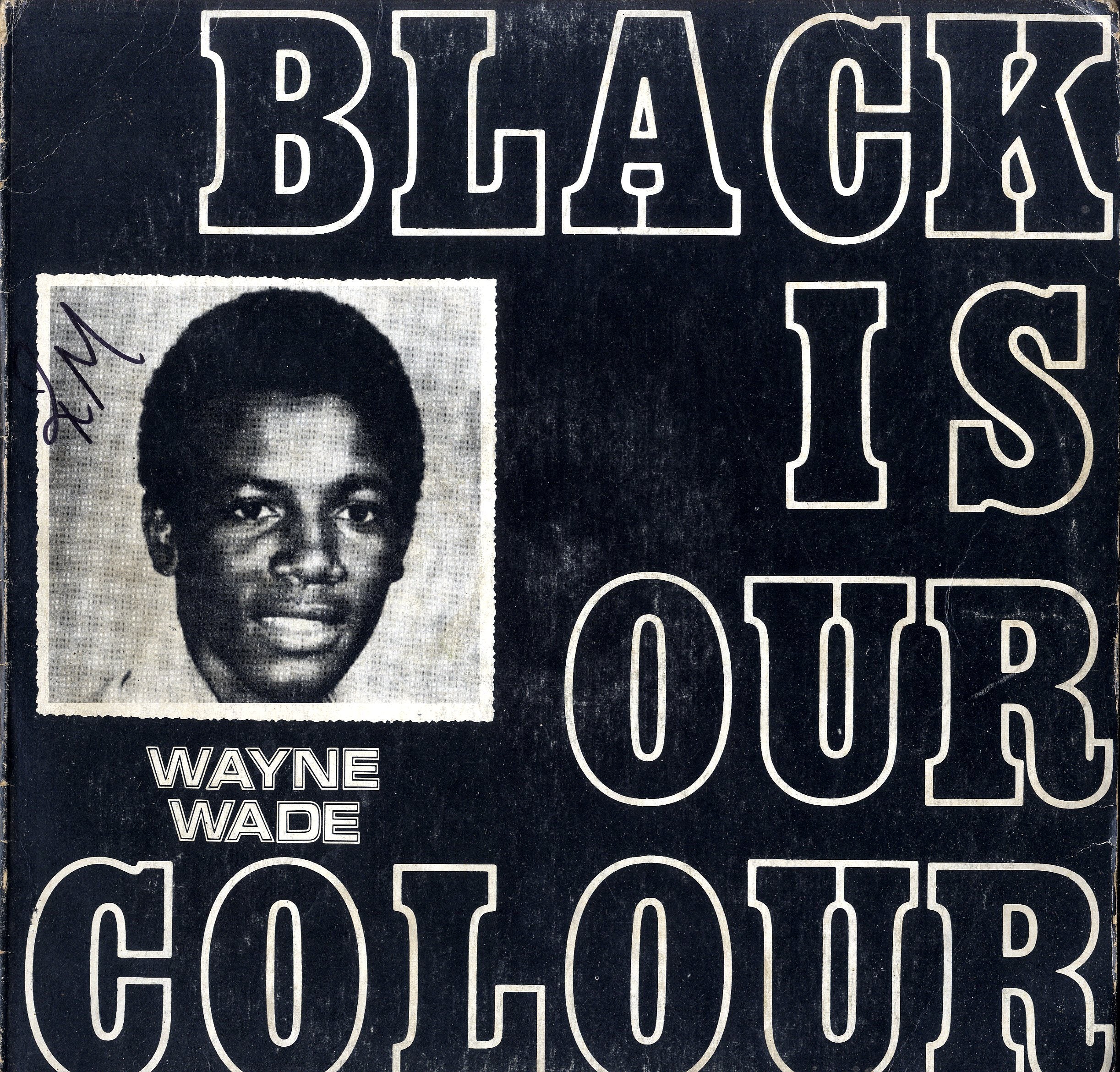 WAYNE WADE [Black Is Our Colour]