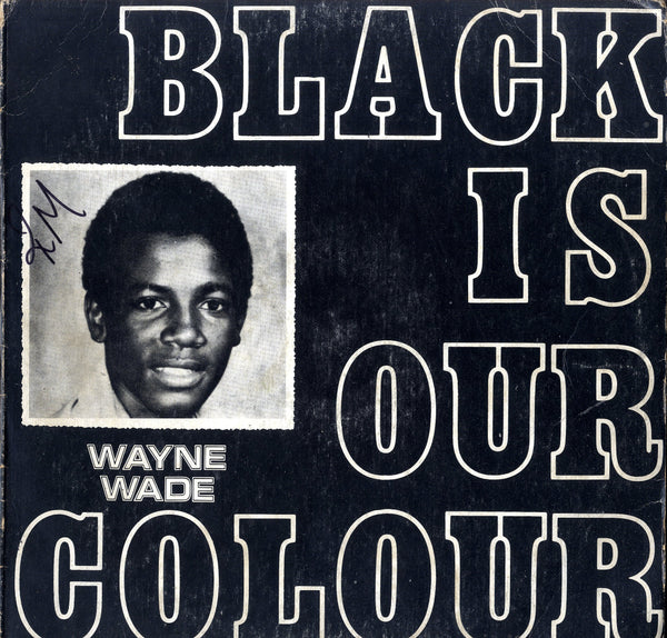 WAYNE WADE [Black Is Our Colour]