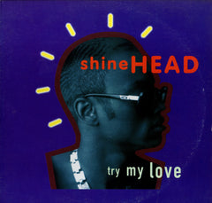 SHINEHEAD [Try My Love/ The Pen]