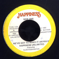 GLEN WASHINGTON & HAPINESS UNLIMITED [We've Got To Make It Anyway ]