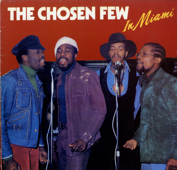 THE CHOSEN FEW [The Chosen Few In Miami]