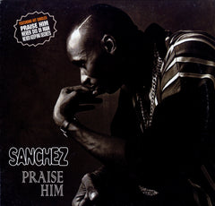 SANCHEZ [Praise Him]