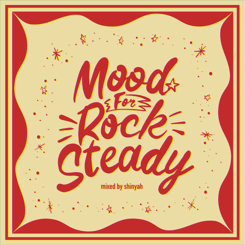 SHINYAH [Mood For Rock Steady]