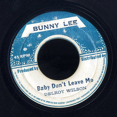 DELROY WILSON [Baby Don't Leave Me / Caught You Red Handed]