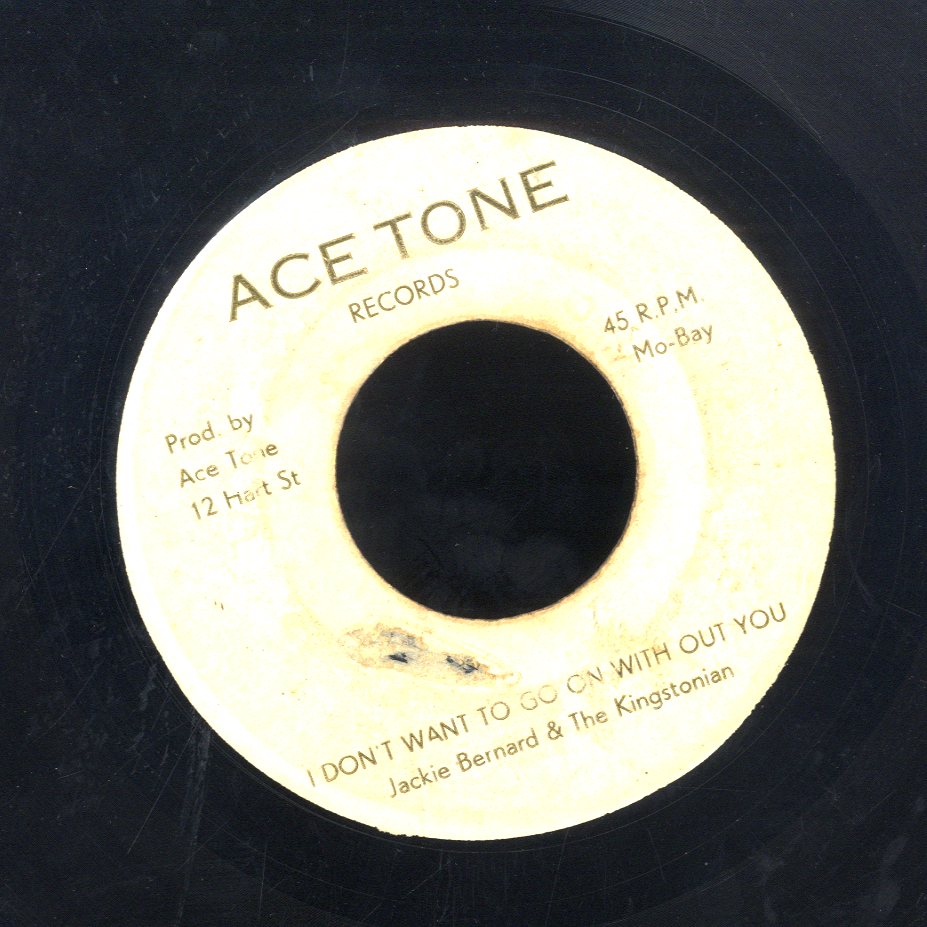 JACKIE BERNARD & THE KINGSTONIAN [I Don't Want To Go On With Out You]