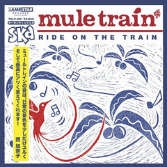 MULE TRAIN [Ride On The Train]