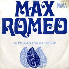 MAX ROMEO [Wet Dream / She's But A Little Girl ]