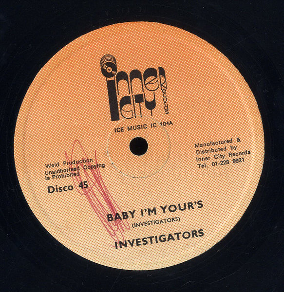 INVESTIGATOR [I Want Your Love / Baby I'm Yours]