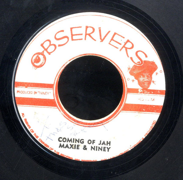 MAXIE & NINEY / THE OBSERVER [The Comming Of Jah / Watch & Pray]