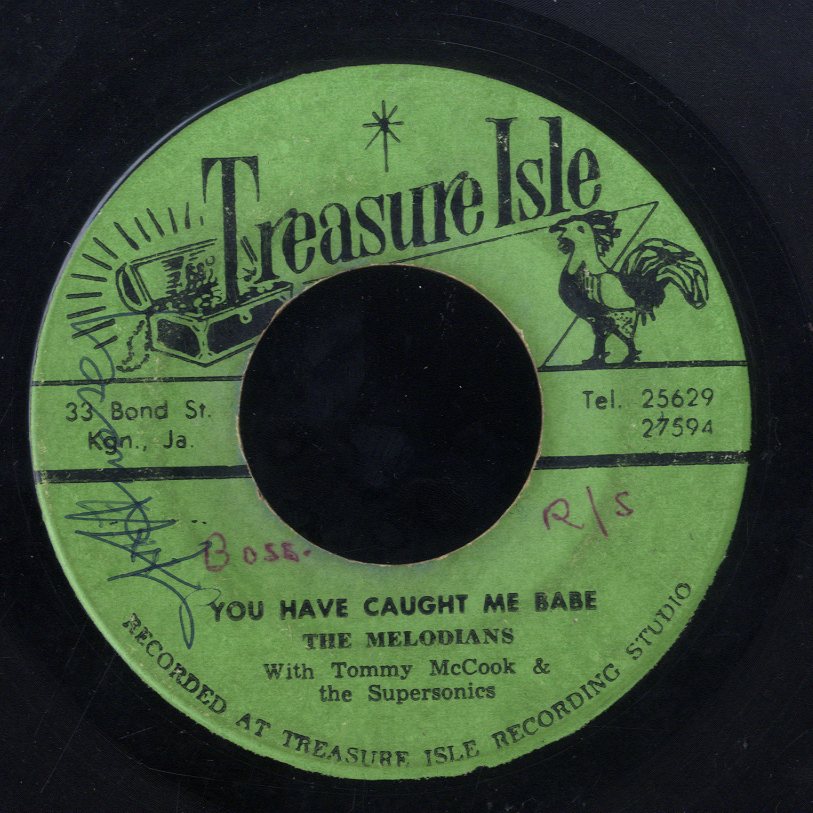 THE MELODIANS / BRENT DOWE [You Have Caught Me Baby / Somewhere]