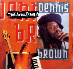 DENNIS BROWN [Blazing ! ]