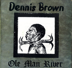 DENNIS BROWN [Old Man River]