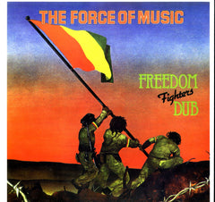 THE FORCE OF MUSIC [Freedom Fighter Dub]