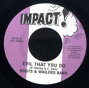 ROOTS & WAILERS BAND [Evil That You Do / Don Won Dub]