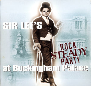 V.A [Sir Lee's Rock Steady Party At Buckingham Palace]