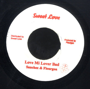 SANCHEZ & FLOURGON [Love Mi Lover Bad]