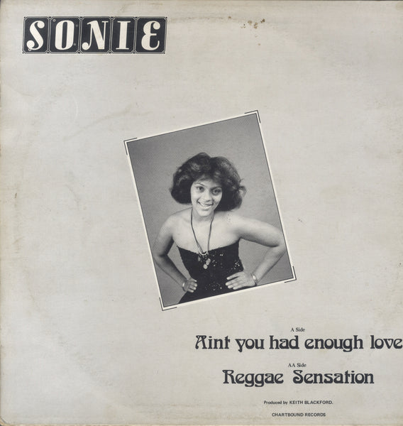 SONIE [Ain't You Had Enough Love / Reggae Sensation]