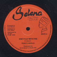 TEDDY LINCOLN [Don't Play With Fire / You Know You Want To Be Loved]