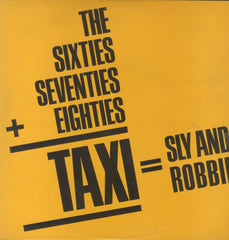 SLY & ROBBIE [The Sixties, Seventies+ Eighties/ Taxi= Sly & Robbie]