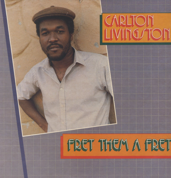 CARLTON LIVINGSTON [Fret Them A Fret]