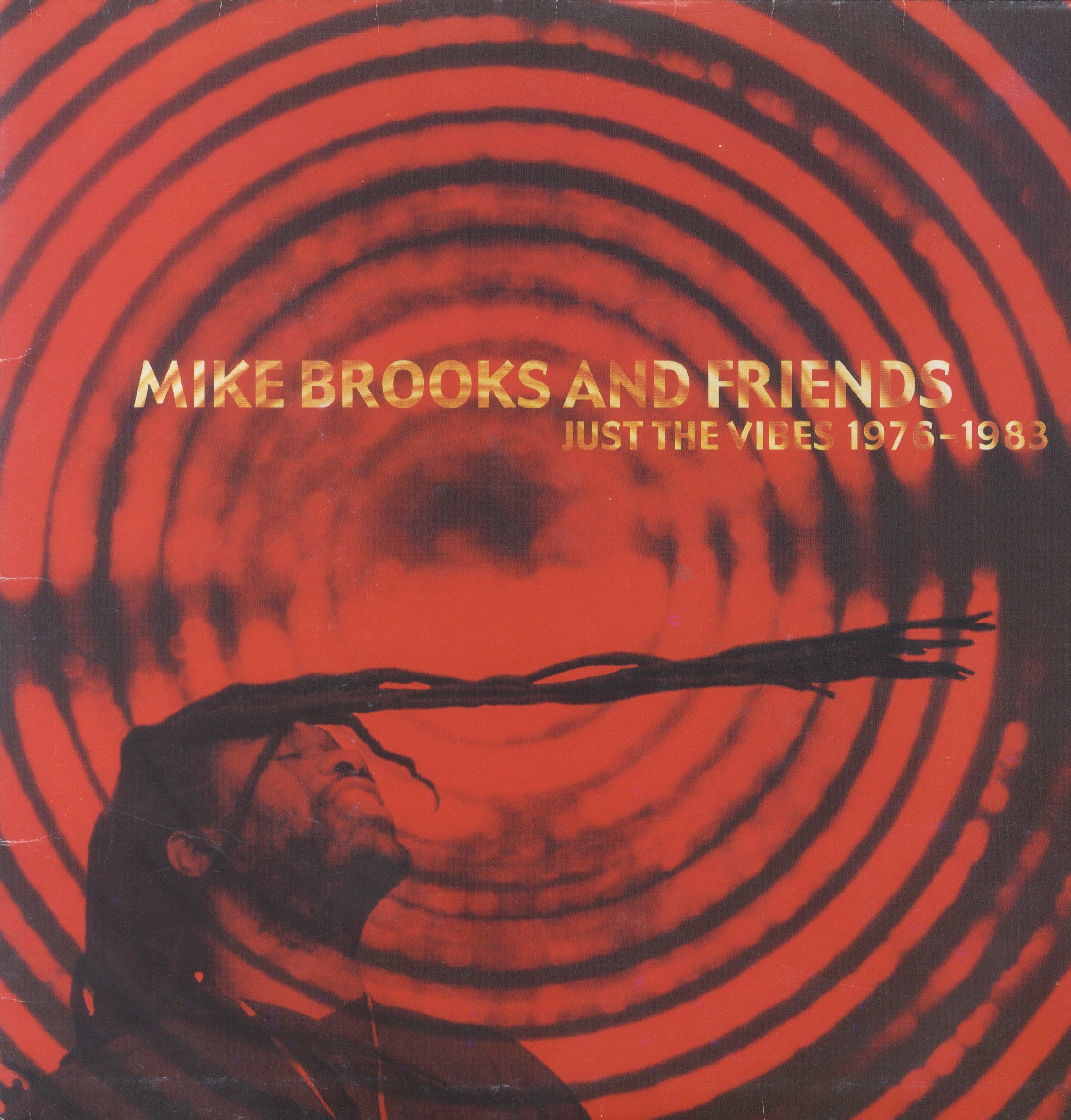 MIKE BROOKS AND FRIENDS [Just The Vibes 1976-83]