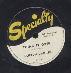 CLIFTON CHENIER [Think It Over / The Things I Did For You]