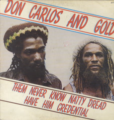 DON CARLOS AND GOLD [Them Never Know Natty Dread Have Him Credential]