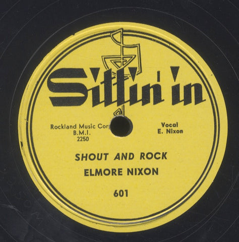 ELMORE NIXON [Shout And Rock / I Went To See A Gypsy]