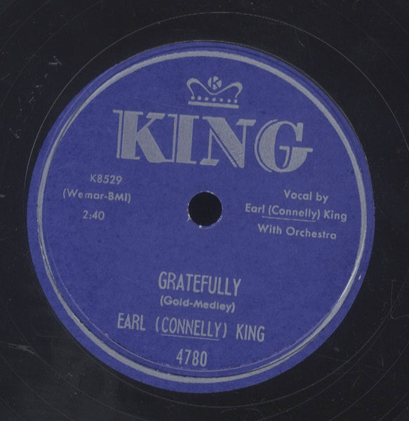EARL CONELLY KING [Don't Take It So Hard / Gratefully]