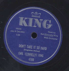 EARL CONELLY KING [Don't Take It So Hard / Gratefully]