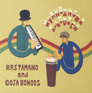 RAS TAMANO AND GOJA BONGOS [Nyahbinghi I-Lodica]