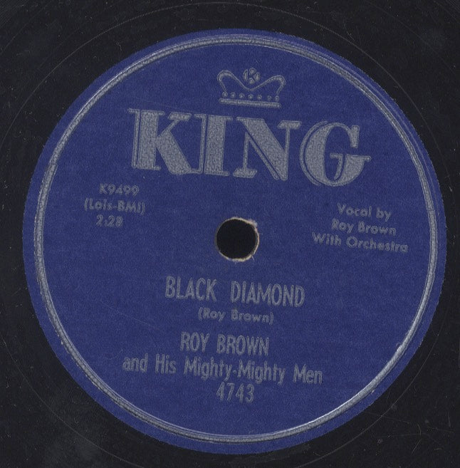 ROY BROWN & HIS MIGHTY - MIGHTY MAN [Black Diamond / Worried Life Blues]