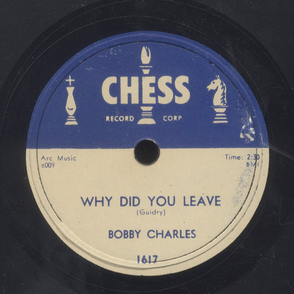 BOBBY CHARLES [Don't You Know I Love You / Why Did You Leave]