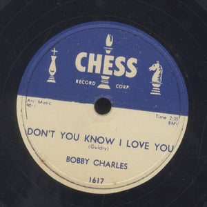 BOBBY CHARLES [Don't You Know I Love You / Why Did You Leave]