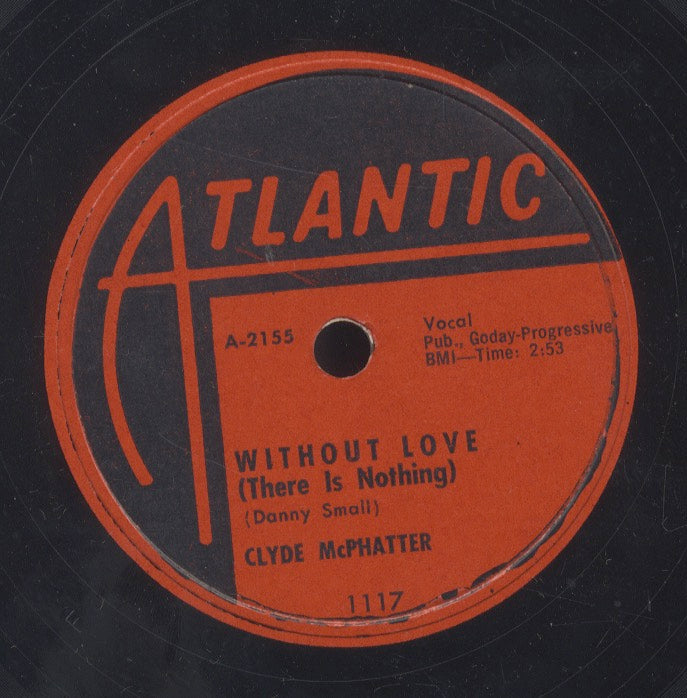 CLYDE MCPHATTER ‎ [Without Love / I Make Believe]