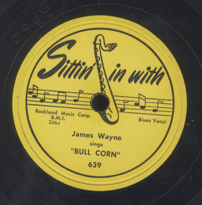 JAMES WAYNE [Bull Corn / Money Blues]