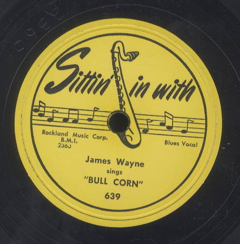 JAMES WAYNE [Bull Corn / Money Blues]