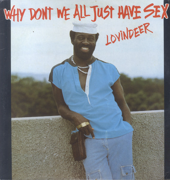 LOVINDEER [Why Don't We All Just Have Sex]