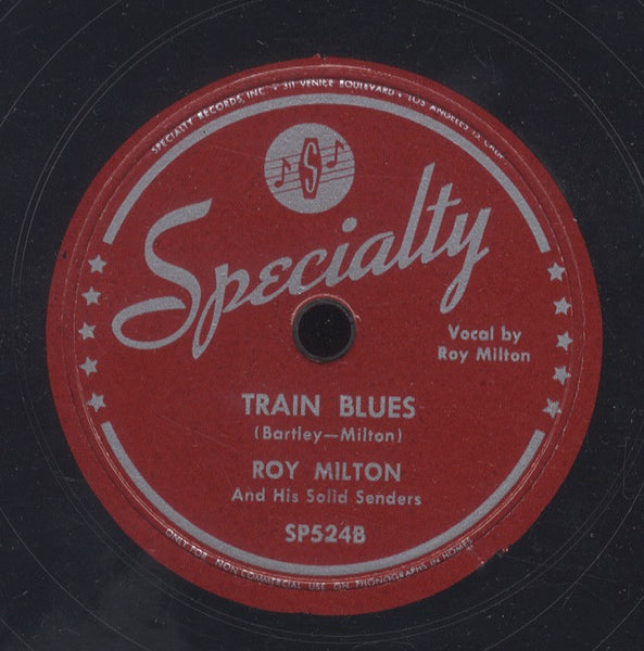 ROY MILTON [I've Had My Moment / Train Blues]