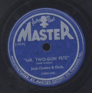 JACK COOLEY & ORCH [Mr Two Gun Pete / 50 Dyna Flow]