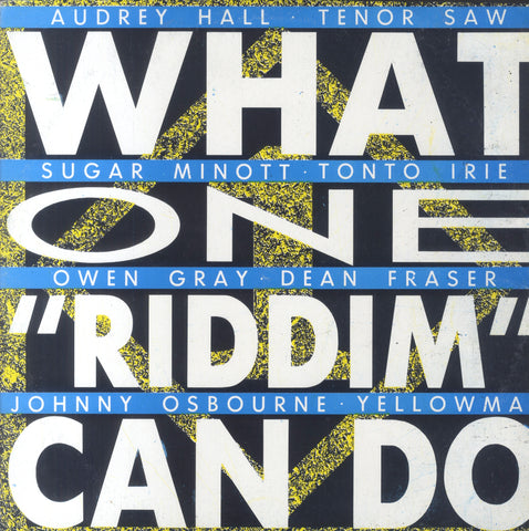 V.A. (TENOR SAW, AUDREY HALL, JOHNNY OSBOURNE....) [What One 'Riddim' Can Do]