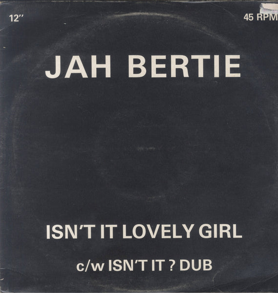 JAH BERTIE [I'snt It Lovely Girl]