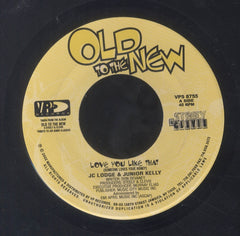JC LODGE & JUNIOR KELLY [Love You Like That / Someone Loves You Honey]