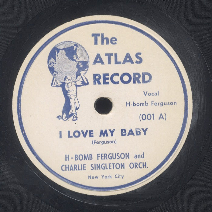 H BOMB FERGUSON AND CHARLIE SINGLTON ORCH [I Love My Baby / Rock H Bomb Rock]