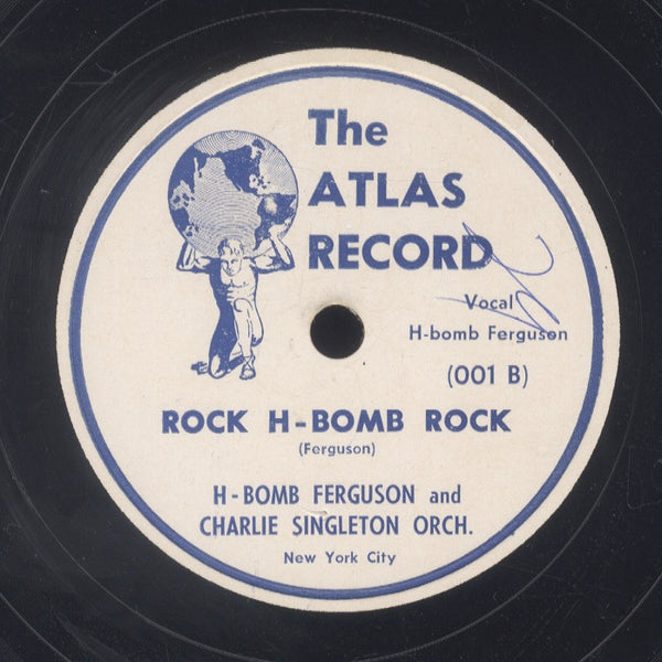 H BOMB FERGUSON AND CHARLIE SINGLTON ORCH [I Love My Baby / Rock H Bomb Rock]