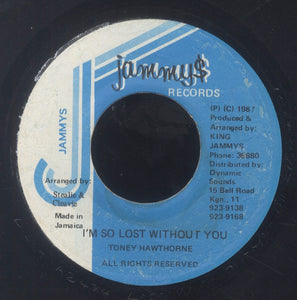 TONEY HAWTHORNE [I'm So Lost Without You]