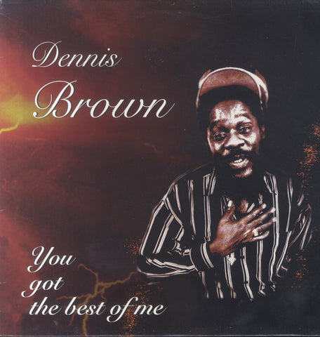 DENNIS BROWN [You Got The Best Of Me]